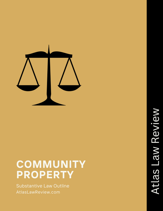 Community Property Law Outline for Law School and California Bar Exam