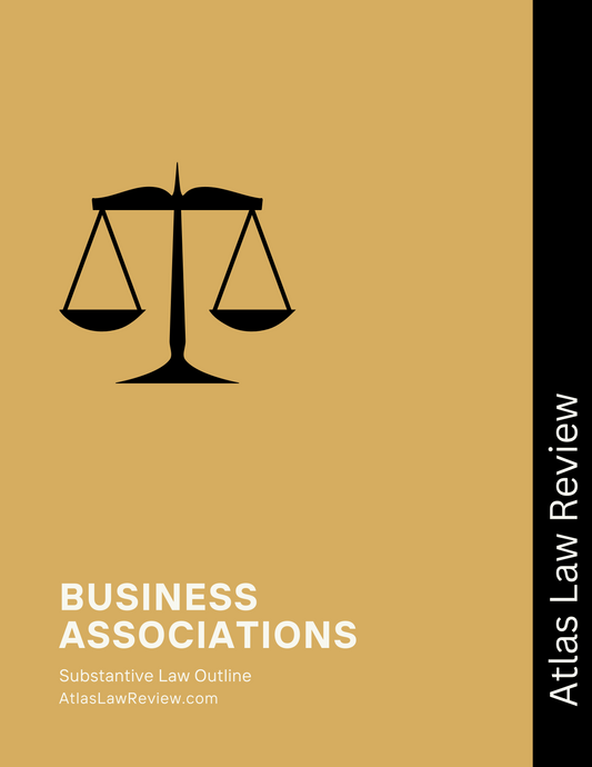 Corporations & Business Associations Law Outline for Law School and California Bar Exam