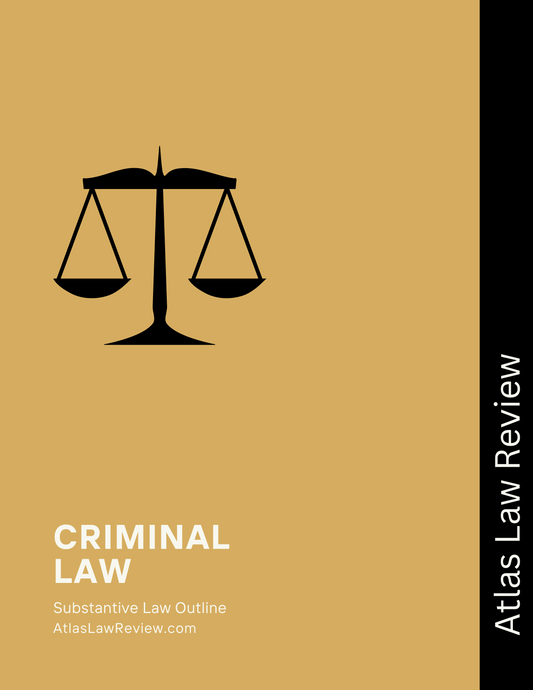 Criminal Law Outline for Law School, California Bar Exam and First Year Law Student Exam