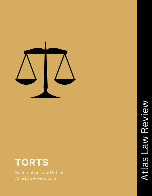 Torts I & II Law Outline for Law School, California Bar Exam and First Year Law Student Exam